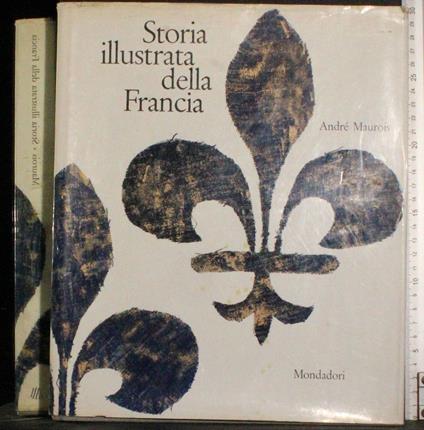 Storia illustrata della Francia - André Maurois - copertina