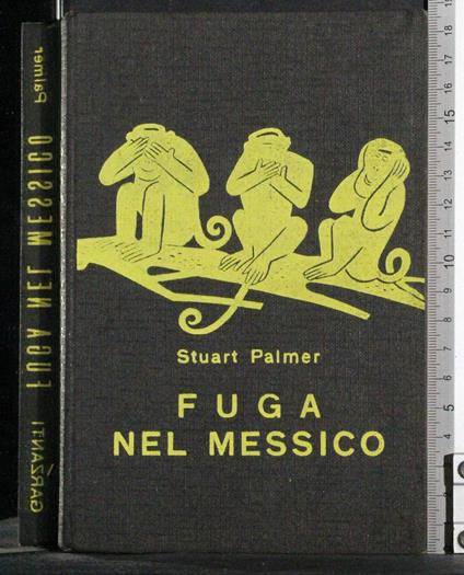 Fuga nel messico - Stuart Palmer - copertina