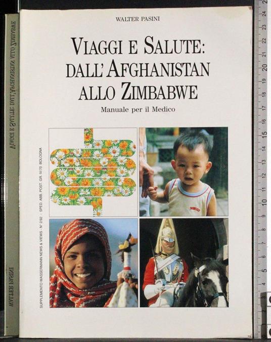 Viaggi e Salute: dall'Afghanistan allo Zimbabwe - Walter Pasini - copertina