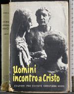 Uomini incontro a Cristo