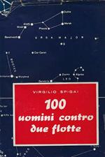 100 uomini contro due flotte