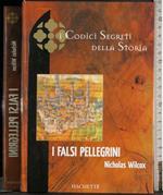 I codici segreti della storia. I falsi pellegrini