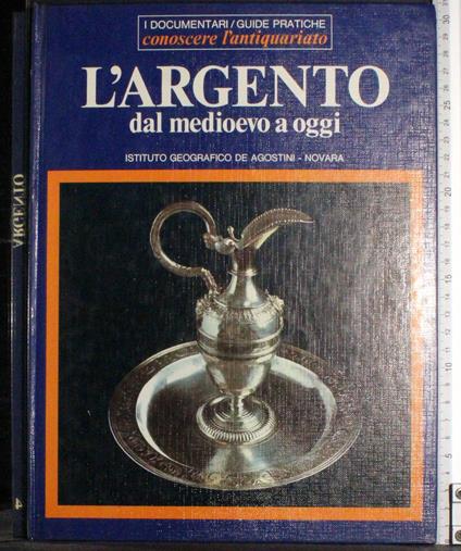 Conoscere l'antiquariato 4. L'argento dal medioevo a oggi - Wills - copertina