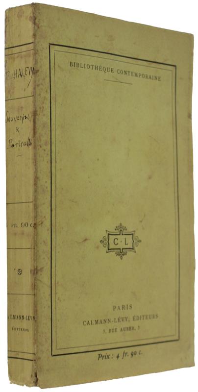 SOUVENIRS ET PORTRAITS. Etudes sur les Beaux-Arts. - Halévy Fromental. - Calmann Lévy, - 1861