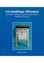 casalinga riflessiva La cucina razionale come mito domestico negli anni '20 e '30