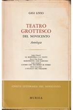 Teatro grottesco del Novecento Antologia