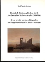 Historisch-Bibliographischer Abriss der Deutschen Sizilienreisenden. 1600-1900 - Breve profilo storico-bibliografico dei viaggiatori tedeschi in Sicilia Traduzione a cura di Franco Severini Giordano (stampa 1992)