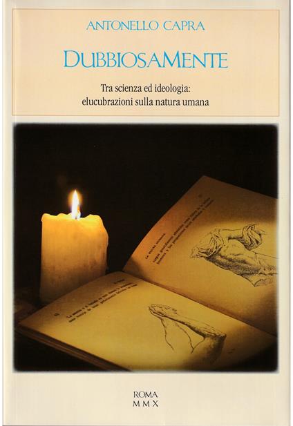 Dubbiosamente Tra scienza ed ideologia: elucubrazioni sulla natura umana - Antonello Caporale - copertina