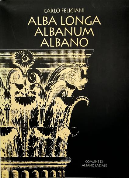 Alba Longa Albanum Albano - Carlo Falciani - copertina
