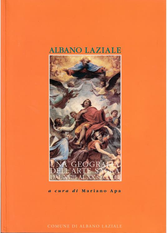 Albano Laziale Una geografia dell'arte sacra dal XVIII al XX secolo - copertina