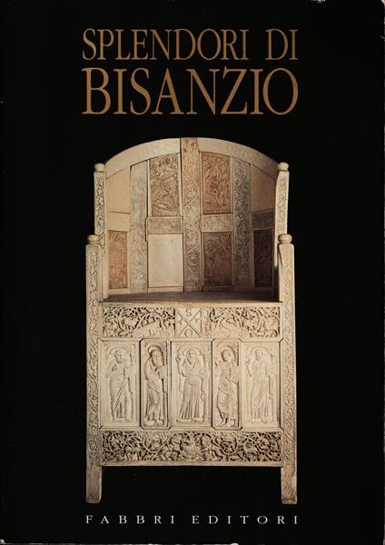 Splendori di Bisanzio Testimonianze e riflessi d'arte e cultura bizantina nelle chiese d'Italia - Giovanni Morello - copertina