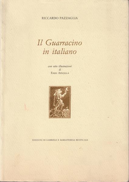 Il Guarracino in italiano Con otto illustrazioni di Enzo Apicella - Riccardo Pazzaglia - copertina