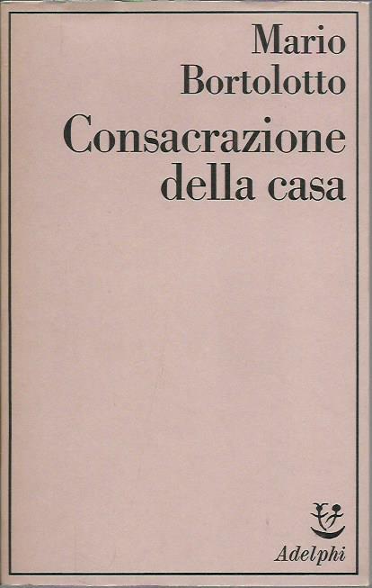 Consacrazione della casa - Mario Bortolotto - copertina