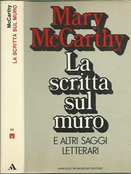 scritta sul muro e altri saggi letterari - Mary McCarthy - copertina