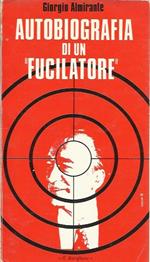 Autobiografia di un Fucilatore
