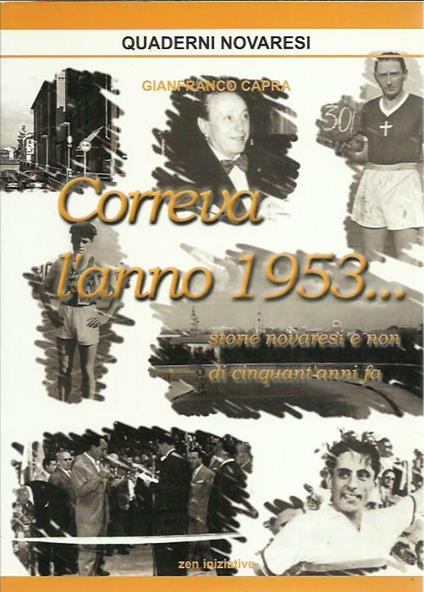 Correva l'anno 1953… Storie novaresi e non di cinquant'anni fa - Gianfranco Capra - copertina