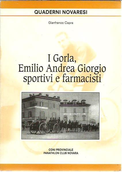 I Gorla, Emilio Andra Giorgio sportivi e farmacisti - Gianfranco Capra - copertina