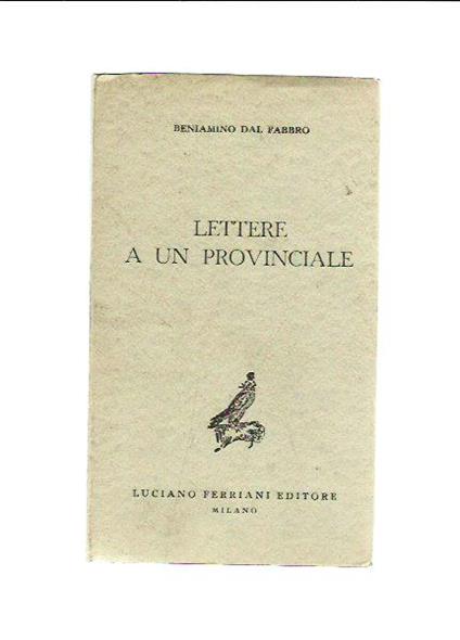 Lettere a un provinciale - Beniamino Dal Fabbro - copertina