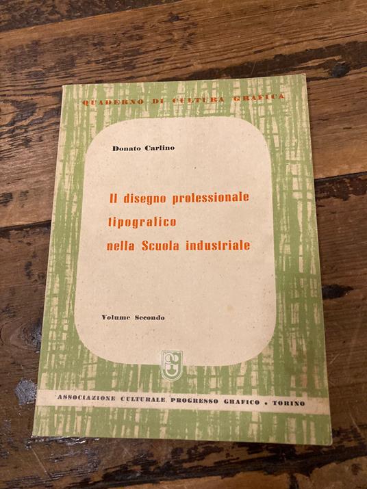 Il disegno professionale tipografico nella Scuola Industriale. Volume SECONDO - copertina