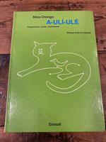 - ulí- ulé. Filastrocche, conte, ninnenanne. Disegni di Bruno Munari (V ristampa)