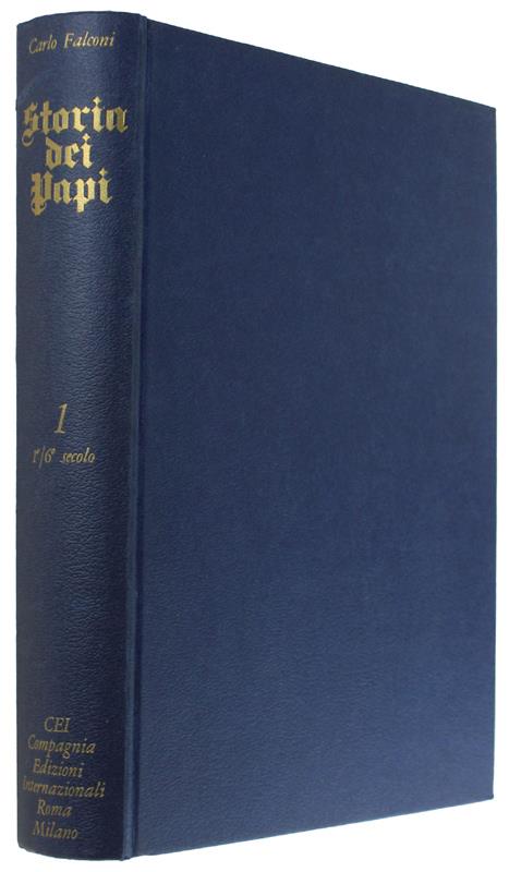 Storia Dei Papi E Del Papato. Vol.1: Nascita Del Papato Nel Declino Dell'Impero - Carlo Falconi - copertina