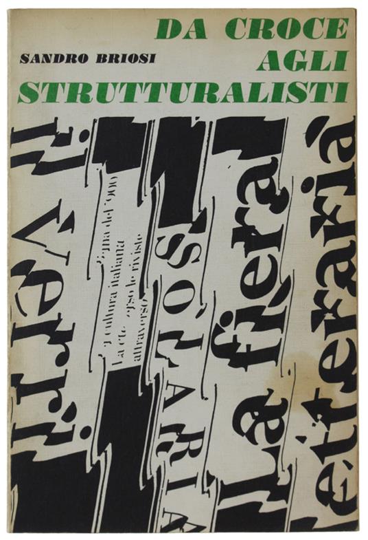 Da Croce Agli Strutturalisti. Guida Antologica Alla Critica Letteraria Italiana Del 900 - Sandro Briosi - copertina