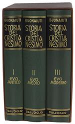 Storia Del Cristianesimo. Volume I: Evo Antico. Volum Ii: Evo Medio. Volum Iii: Evo Moderno. 4A Edizione