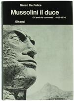 Mussolini Il Duce. Vol. I. Gli Anni Del Consenso 1929-1936