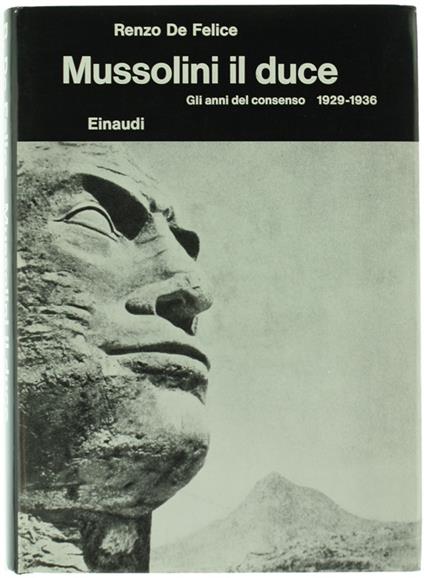 Mussolini Il Duce. Vol. I. Gli Anni Del Consenso 1929-1936 - Renzo De Felice - copertina