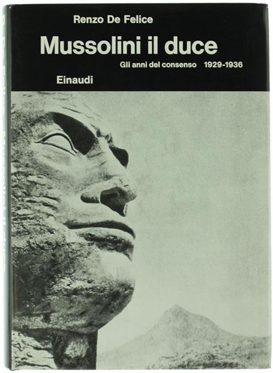 Mussolini Il Duce. Vol. I. Gli Anni Del Consenso 1929-1936 - Renzo De Felice - copertina
