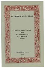 Le Cinque Meghillot: Cantico Dei Cantici, Rut, Lamentazioni, Eccclesiaste, Ester