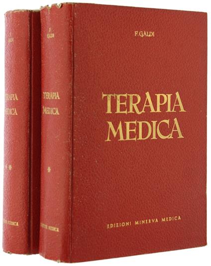 Terapia Medica. Manuale Pratico Per Medici E Studenti. Vol. I. Parte Generale; Vol. Ii E Iii. Parte Speciale.+ Vol. Iv E V. Aggiornamenti 1946 E 1950 - Francesco Saldi - copertina