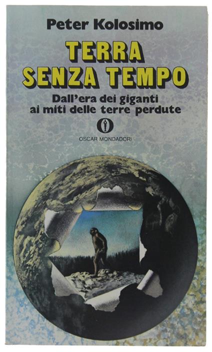 Terra Senza Tempo [Come Nuovo] - Peter Kolosimo - copertina