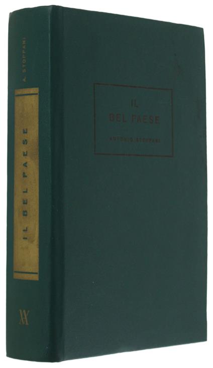 Il Bel Paese Prefazione E Note Di Aldo Sestini - Antonio Stoppani - copertina