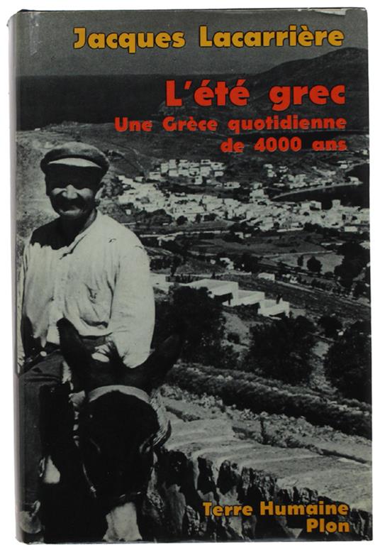 L' Etè Grec: Une Grèce Quotidienne De 4000 Ans [Comme Neuf] - copertina