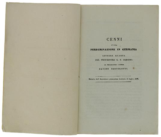 Cenni D'Una Peregrinazione In Germania. Lettera Quarta Al Chiarissimo Signor Davide Bertolotti Estratto Dall'Annotatore Piemontese, Fascicolo Di Luglio 1836 - copertina
