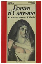 Dentro Il Convento. Le Monache Rompono Il Silenzio