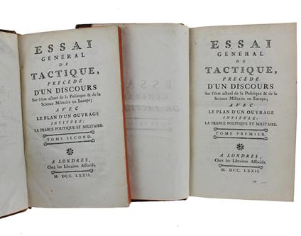 Essai General De Tactique Precedè D'Un Discours Sur L'Etat Actuel De La Politique Et De La Science Militaire En Europe; Avec Le Plan D'Un Ouvrage Intitulé: La France Politique Et Militaire. Tome Premier - copertina