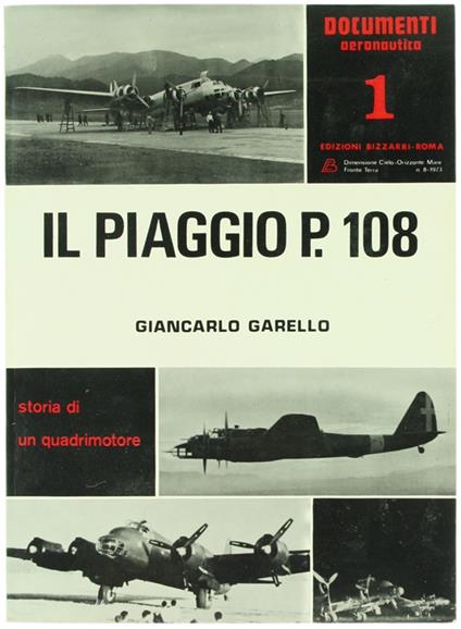 Il Piaggio P.108. Storia Di Un Quadrimotore - Giancarlo Garello - copertina