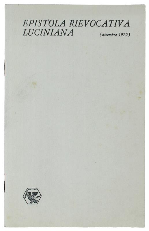 Epistola Rievocativa Di Terenzio Grandi Al Sodale Luciniano Glauco Viazzi Nell'Occasione Che Guanda Stampa, Da Lui Curati, I Drami Delle Maschere (Dicembre 1972) - Terenzio Grandi - copertina