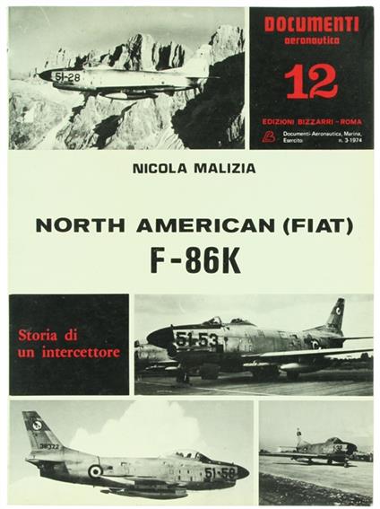 North American (Fiat) F-86K. Storia Di Un Intercettore - Nicola Malizia - copertina