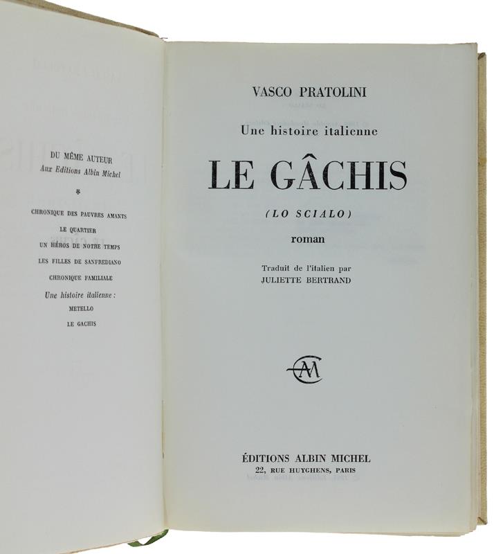Le Gachis (Lo Scialo). Une Histoire Italienne. [Prima Edizione Francese]