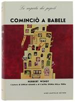 Cominciò A Babele. La Scoperta Dei Popoli. [Volume Come Nuovo]