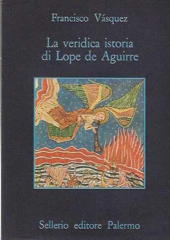veridica istoria di Lope De Aguirre