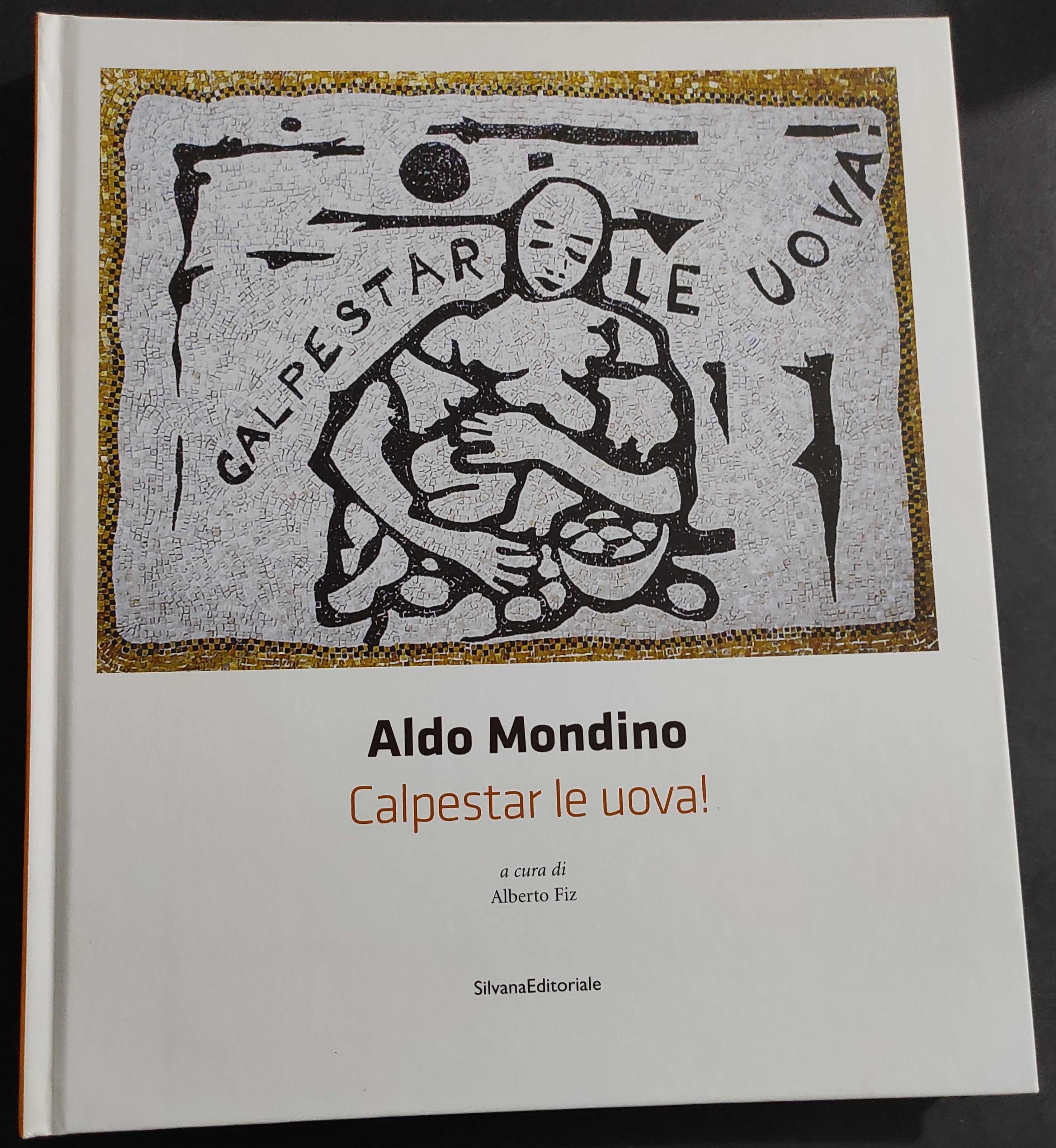 Aldo Mondino Calpestar le Uova! a. Fiz