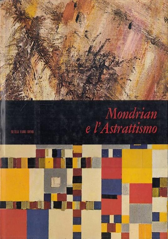 Mondrian e l’astrattismo - Umbro Apollonio - copertina
