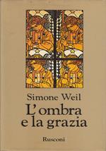 L’ombra e la grazia