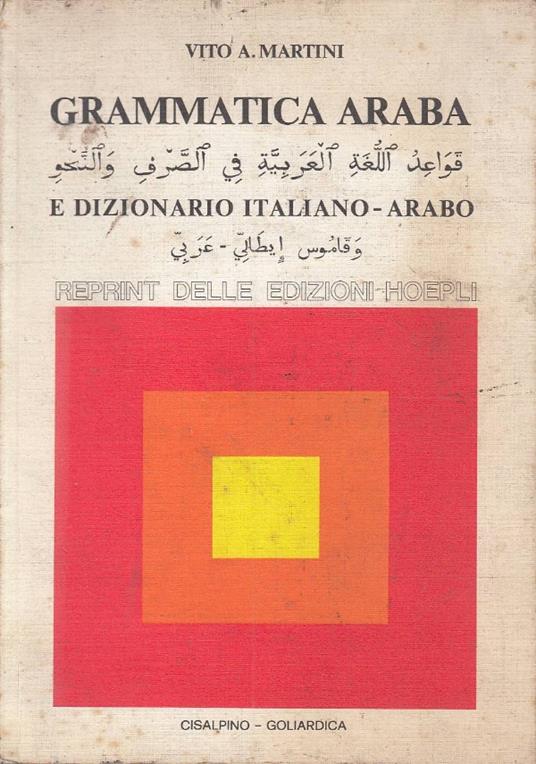Grammatica araba e Dizionario italiano-arabo - Vito A. Martini - copertina
