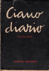 GALEAZZO CIANO DIARIO VOLUME Primo 1939 - 1940 - Galeazzo Ciano - copertina