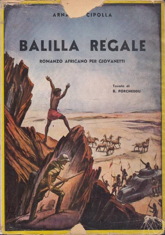 Balilla Regale. Romanzo africano per giovinetti - Arnaldo Cipolla - copertina